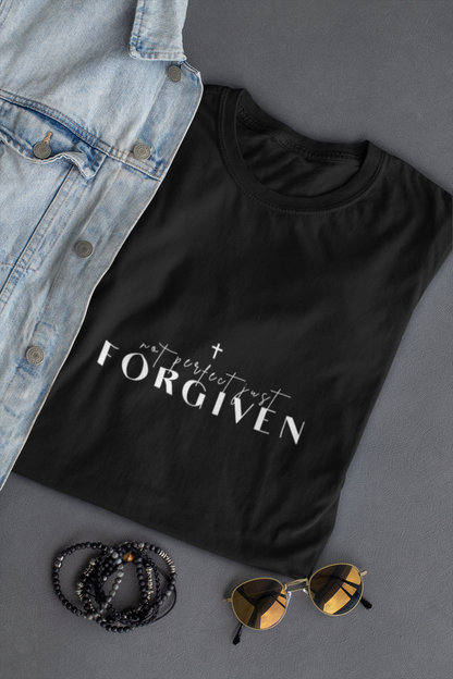 Not Perfect Just Forgiven - Inspirational Shirt